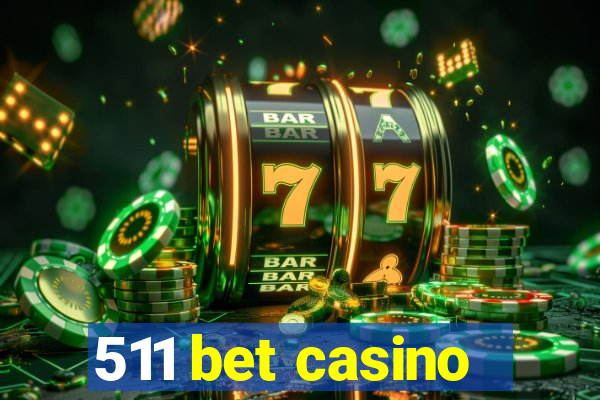 511 bet casino